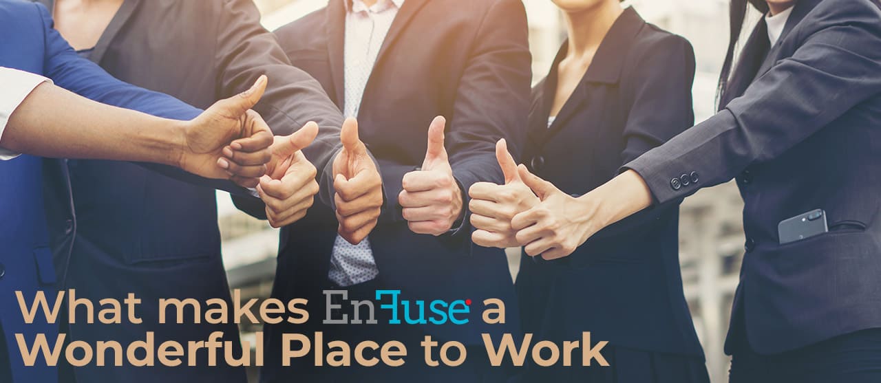 Great Workplace, Job Opportunities, EnFuse Solutions