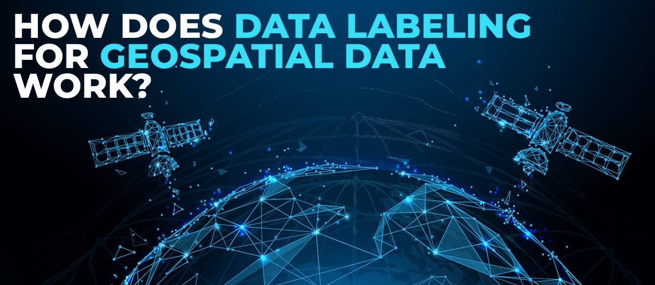 Data Labeling Geospatial Data