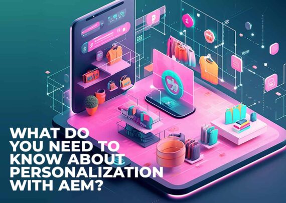 What Do You Need To Know About Personalization With Aem Inner