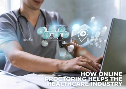 How Online Proctoring Helps The Healthcare Industry Inner