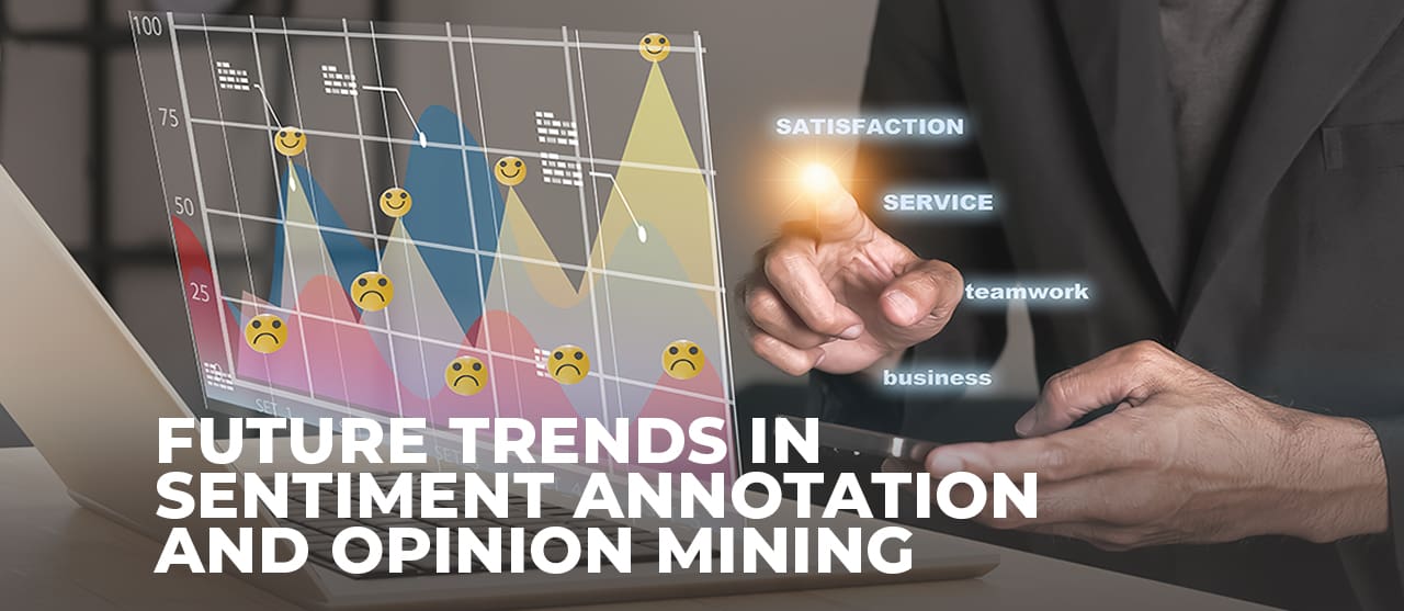 Future Trends In Sentiment Annotation And Opinion Mining Inner