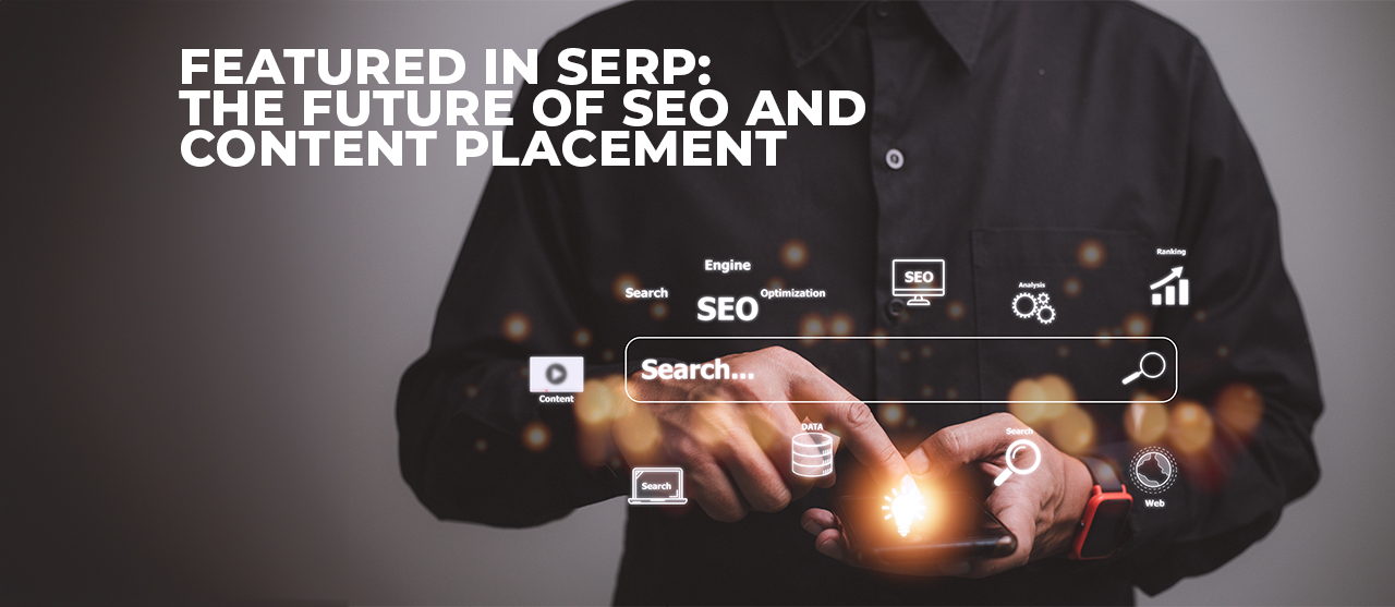 Featured In Serp The Future Of Seo And Content Placement Inner