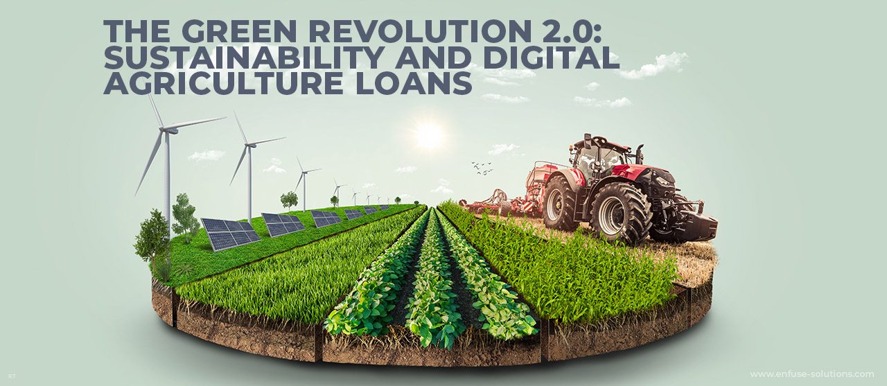 The Green Revolution 2.0 Sustainability And Digital Agriculture Loans Inner