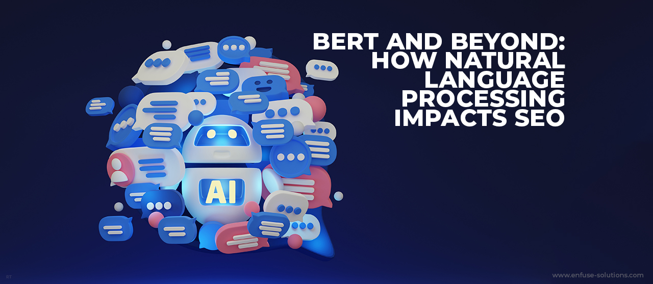 Bert And Beyond How Natural Language Processing Impacts Seo Inner