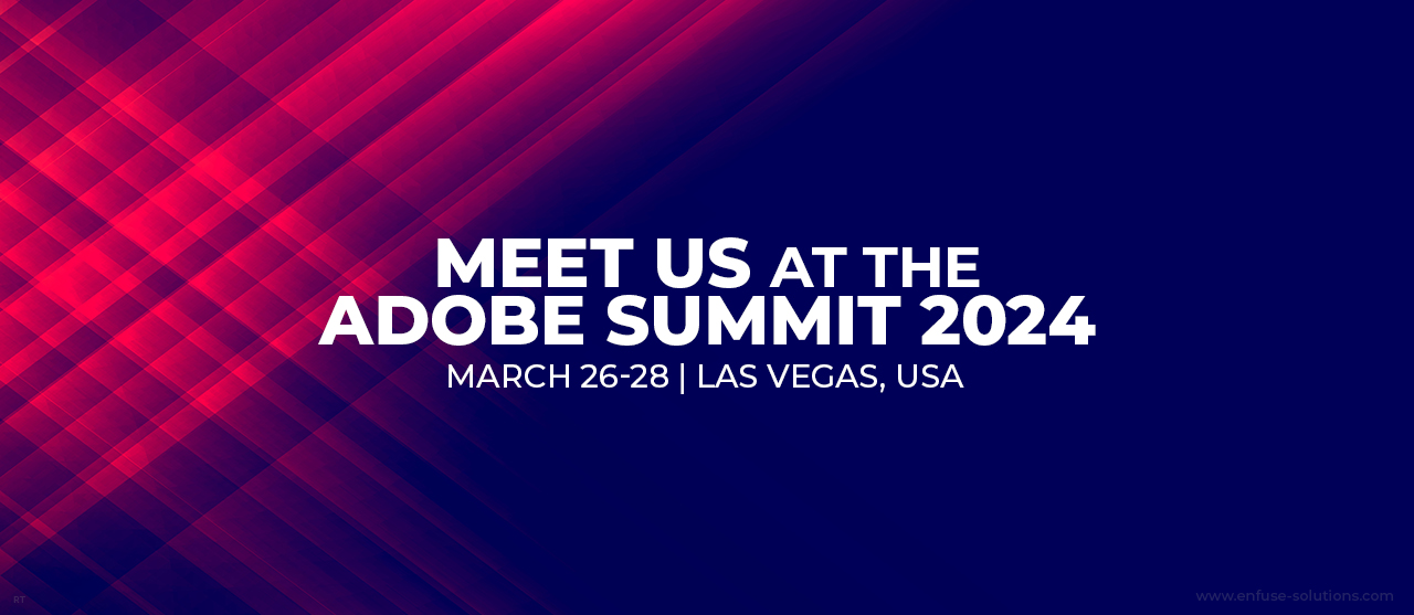 Adobe Summit 2024 - EnFuse Solutions