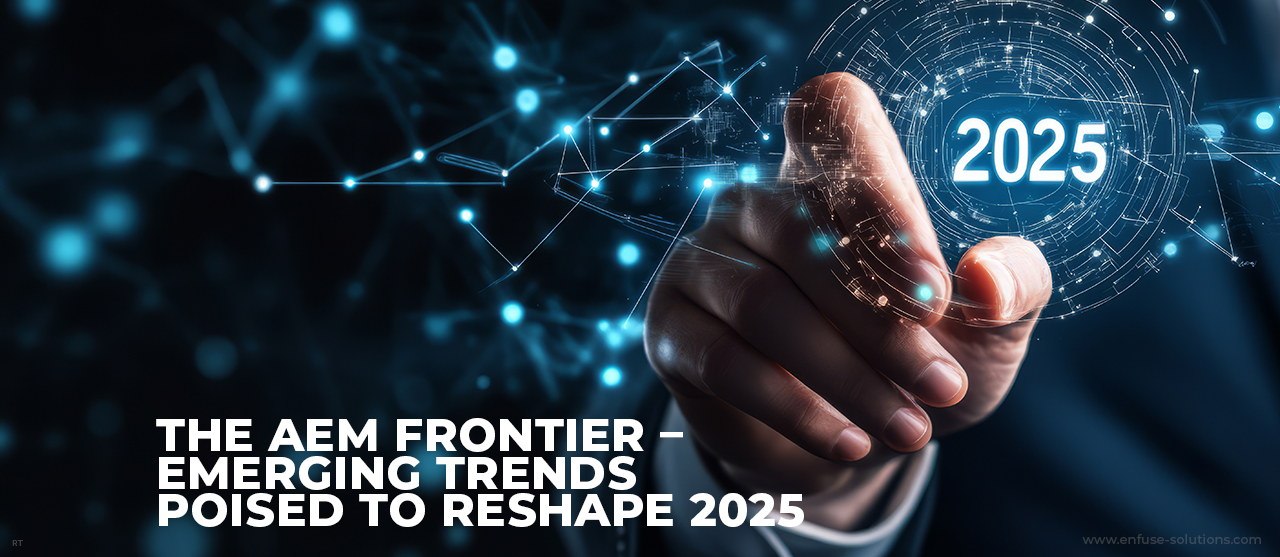 The Aem Frontier – Emerging Trends Poised To Reshape 2025 Inner