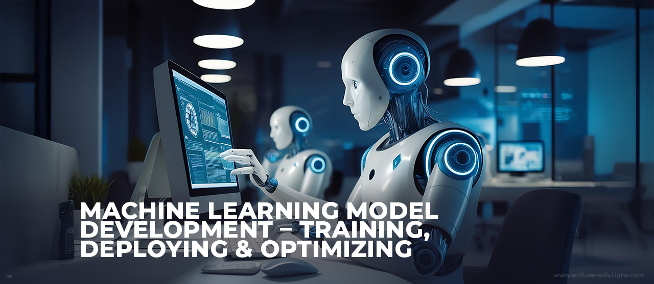 Machine Learning Model Development Training - EnFuse Solutions