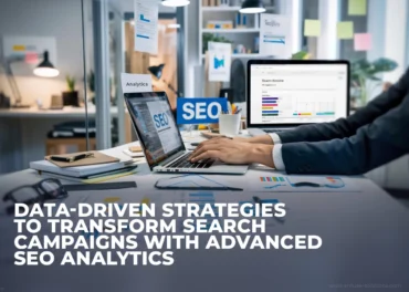 Data Driven SEO Analytics Strategy For Search Campaigns – EnFuse Solutions