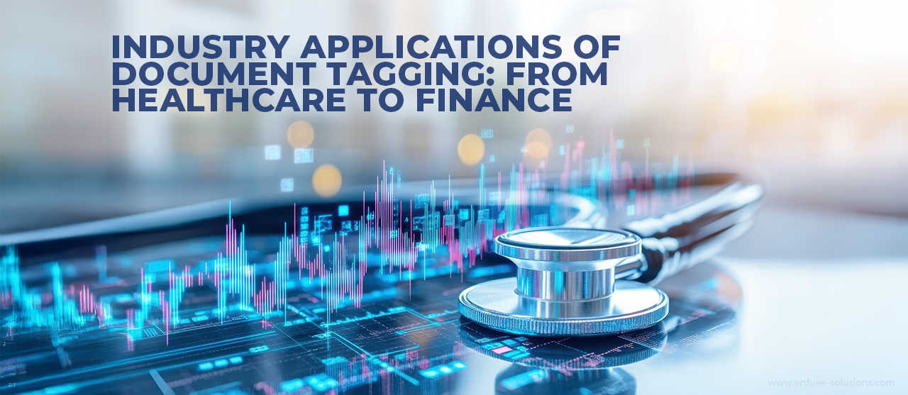 AI-Powered Document Tagging For Healthcare And Finance Workflows - EnFuse Solutions