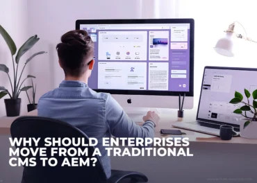 Enterprise CMS Migration From Traditional CMS To AEM - EnFuse Solutions