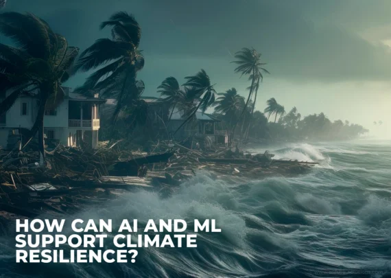 AI and ML Analyzing Environmental Data for Climate Resilience - EnFuse Solutions