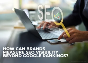 Measuring SEO Visibility Beyond Google Rankings With AI Search Insights - EnFuse Solutions