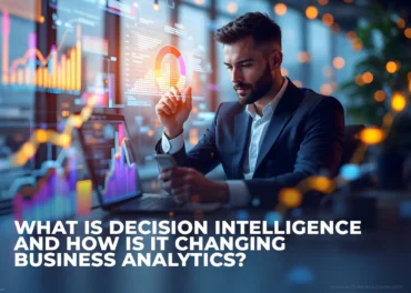 Decision Intelligence Transforming Business Analytics With Predictive Insights - EnFuse Solutions